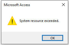 System Resource Exceeded Error